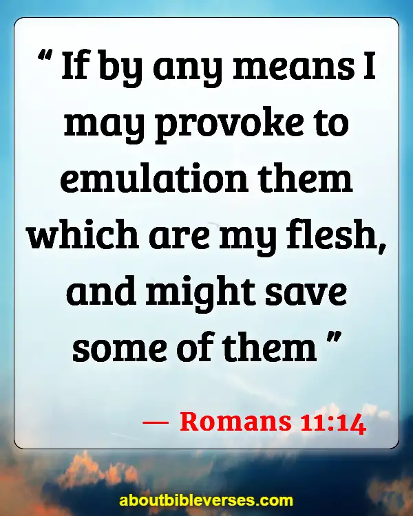 Bible Verses About Missions And Evangelism (Romans 11:14)