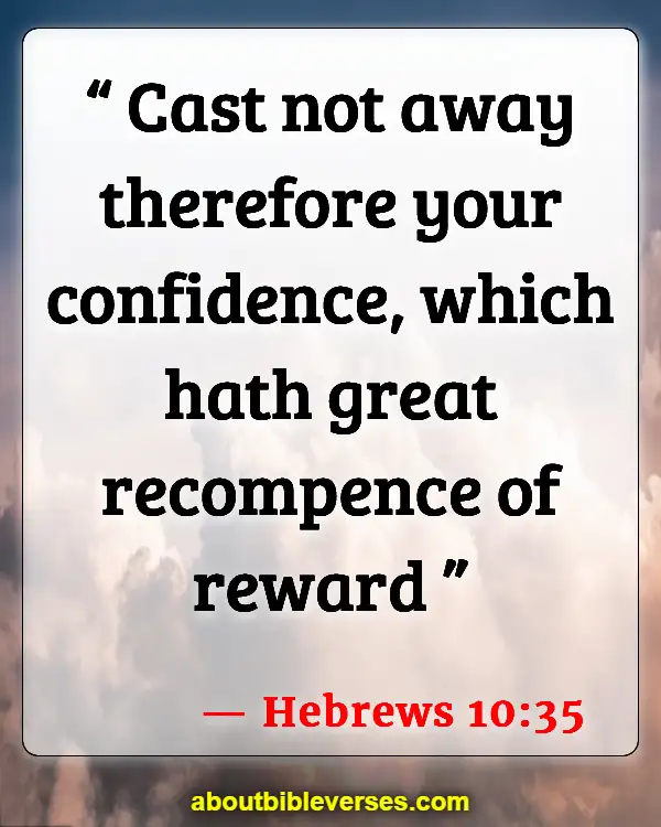 Bible Verses About Rewards In Heaven (Hebrews 10:35)