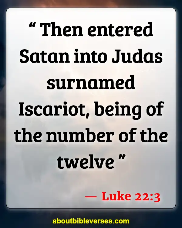Bible Verses About Satans Deception (Luke 22:3)