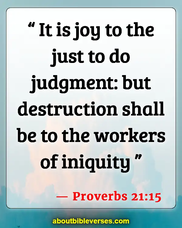 Bible Verses About The Wicked Being Punished (Proverbs 21:15)