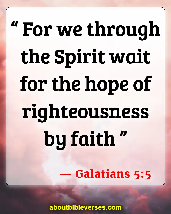 Bible Verses About Waiting Patiently (Galatians 5:5)