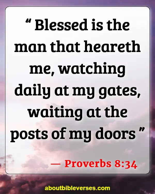 Bible Verses About Waiting Patiently (Proverbs 8:34)