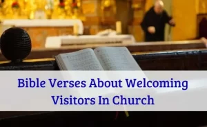 Bible Verses About Welcoming Visitors In Church