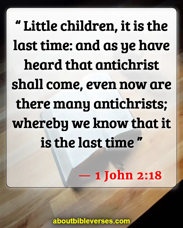 Bible Verses Deception In The Last Days (1 John 2:18)