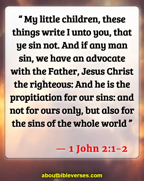 Bible Verses God Does Not Remember Our Sins (1 John 2:1-2)