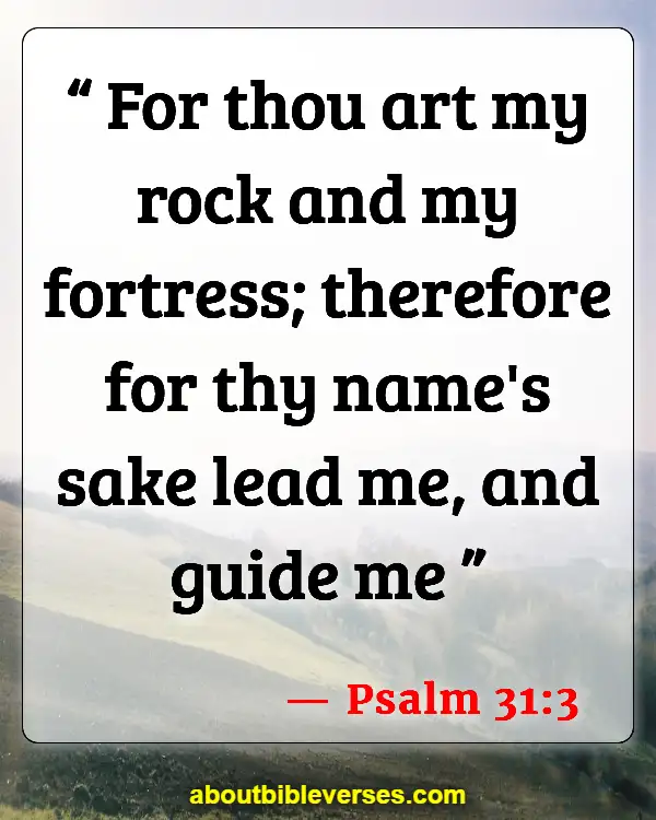 Bible Verses God Will Make A Way (Psalm 31:3)
