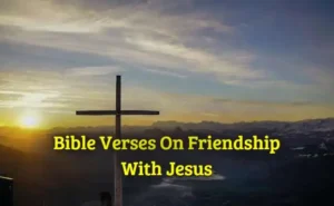 Bible Verses On Friendship With Jesus
