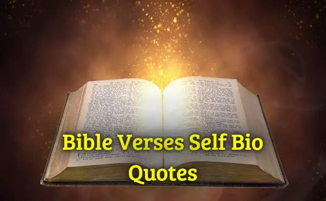 Bible Verses Self Bio Quotes