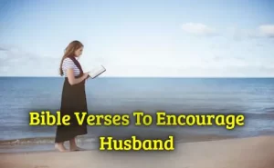 Bible Verses To Encourage Husband