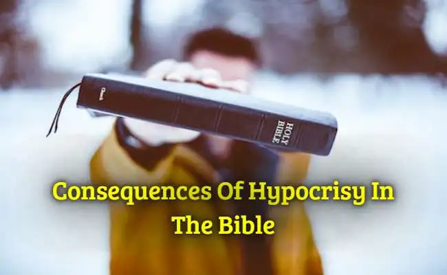 Consequences Of Hypocrisy In The Bible