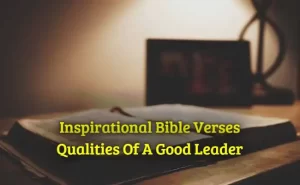Inspirational Bible Verses Qualities Of A Good Leader