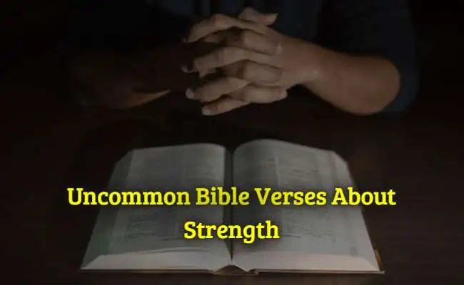 Uncommon Bible Verses About Strength